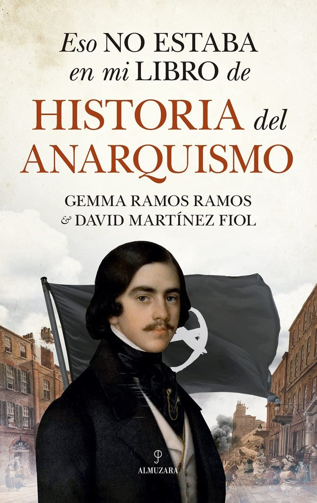 Eso no estaba en mi libro de historia del anarquismo | GEMMA/ MARTINEZ FIOL DAVID RAMOS RAMOS