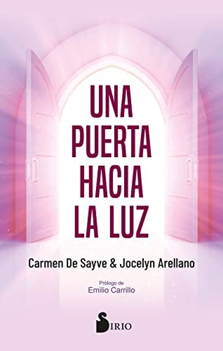 Una puerta hacia la luz | CARMEN/ ARELLANO JOCELYN DE SAYVE