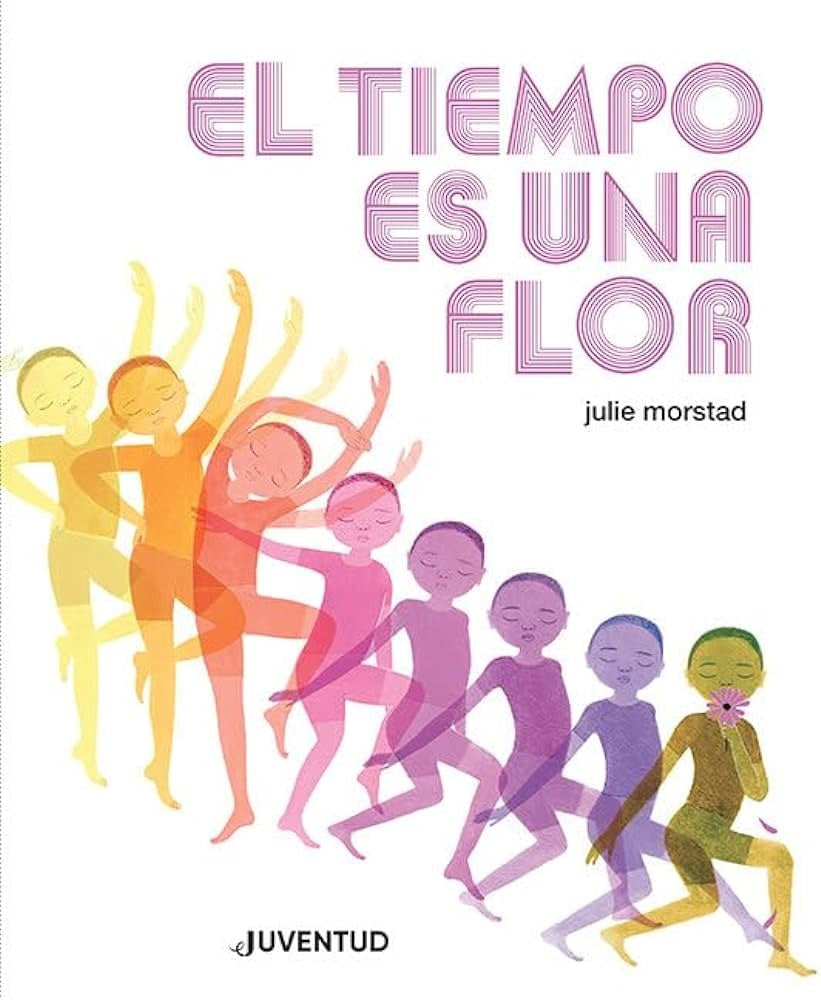 El tiempo es una flor | Julie Morstad