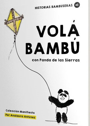 Volá Bambú con Panda de las Sierras | Analaura Antúnez