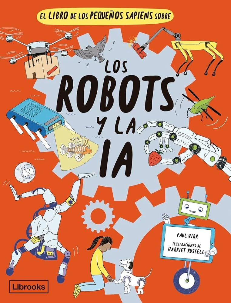 El libro de los pequeños sapiens sobre los robots y la IA | PAUL VIRR