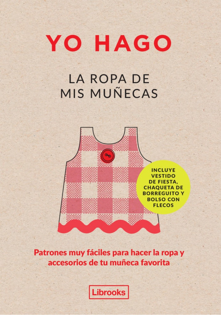 Yo hago. La ropa de mis muñecas | Librooks