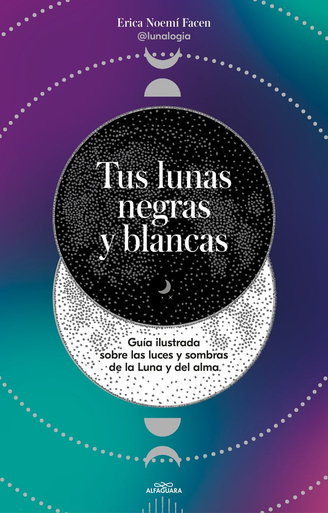 Tus lunas negras y blancas | ERICA NOEMI FACEN