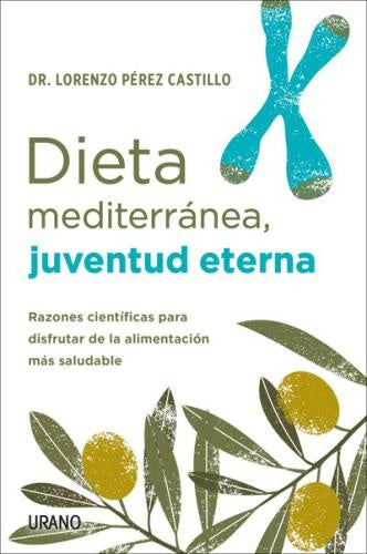 Dieta mediterránea, juventud eterna | LORENZO PEREZ CASTILLO