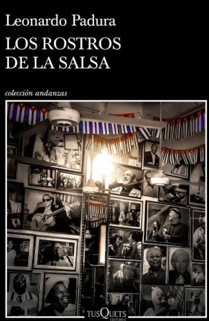Los rostros de la salsa | Leonardo Padura
