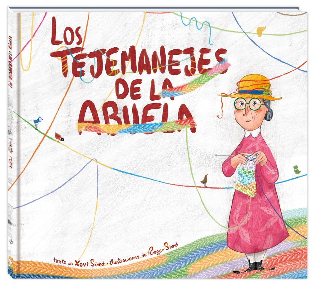 Los tejemanejes de la abuela | Xavi Simó Carles