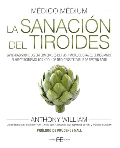 MEDICO MEDIUM. LA SANACION DEL TIROIDES | ANTHONY WILLIAM