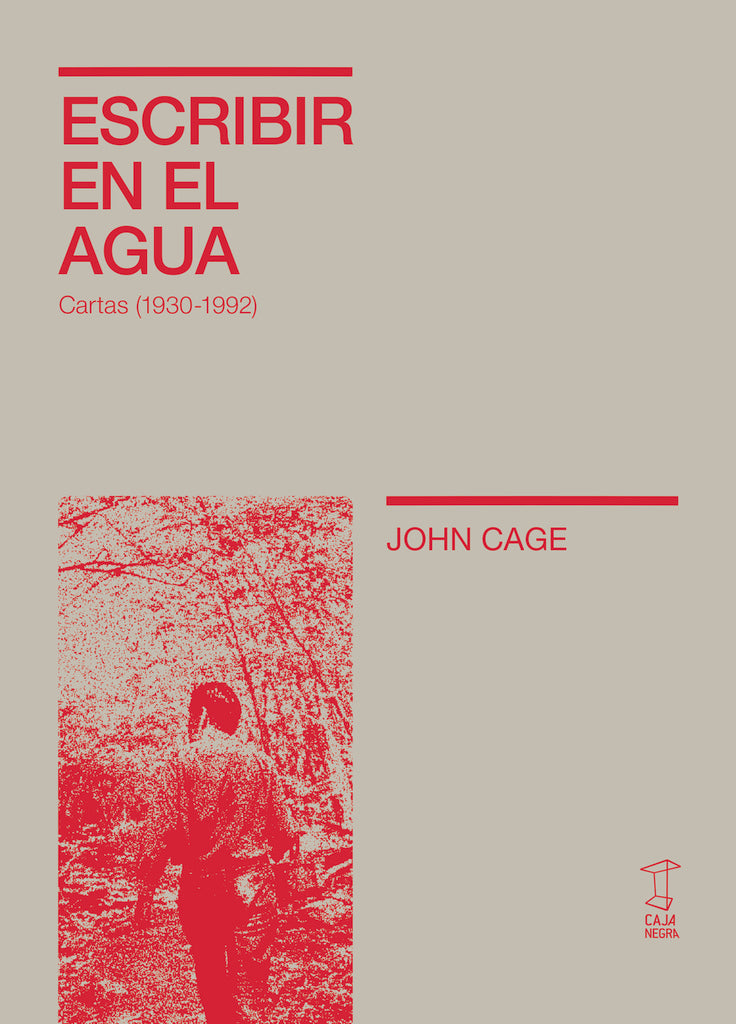Escribir en el agua - Cartas (1930-1992) | JOHN CAGE
