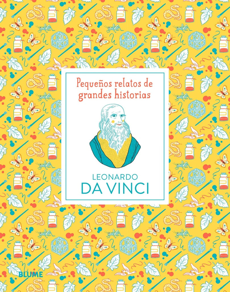 LEONARDO DA VINCI. PEQUEÑOS RELATOS DE GRANDES HISTORIAS | Judy Blume