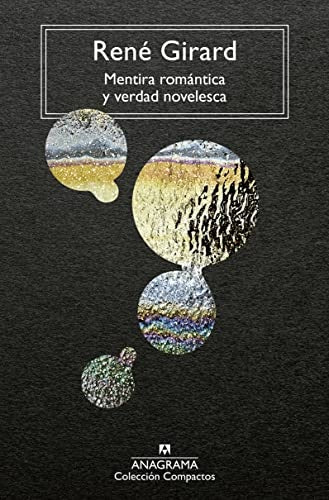 Mentira romántica y verdad novelesca | RENE GIRARD