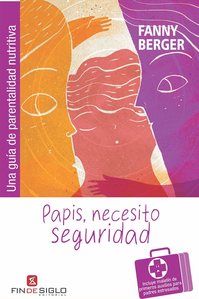 Papis, necesito seguridad | FANNY BERGER
