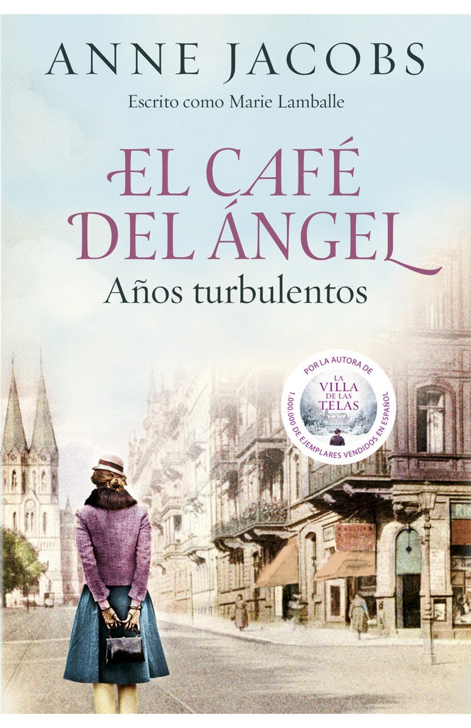 El Café del Ángel. Años turbulentos (Café del Ángel 2) | ANNE JACOBS