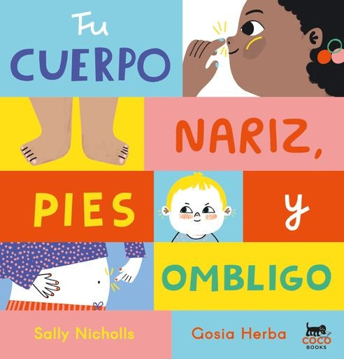 TU CUERPO, NARIZ, PIES Y OMBLIGO | SALLY NICHOLLS