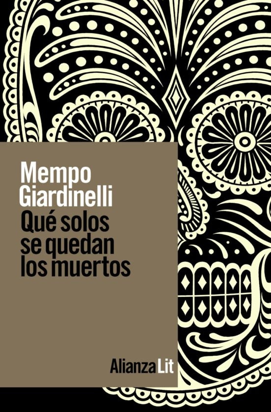 Qué solos se quedan los muertos | MEMPO GIARDINELLI