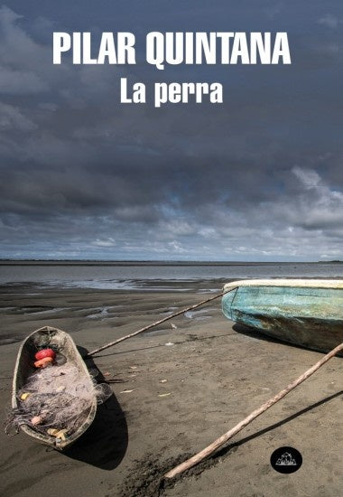 La perra | Pilar Quintana