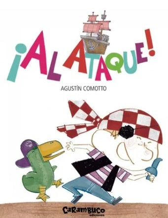 ¡Al ataque! | COMOTTO AGUSTIN