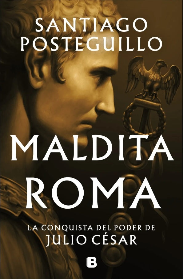 Maldita Roma (Serie Julio César 2) | SANTIAGO POSTEGUILLO