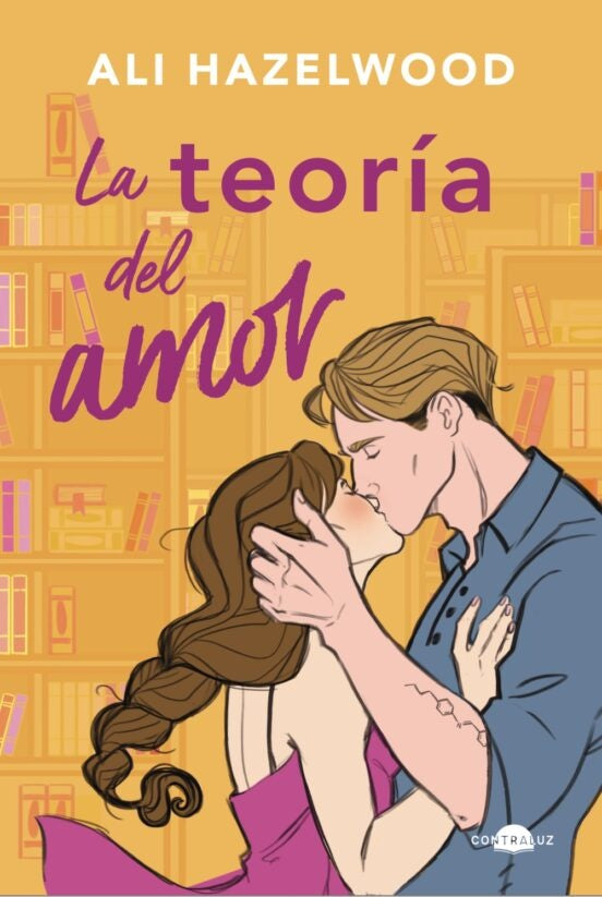 La teoría del amor | Ali Hazelwood