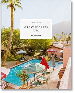 GREAT ESCAPES USA | TASCHEN ANGELIKA