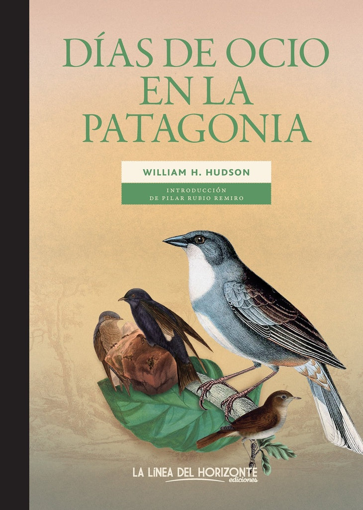 Días de ocio en la Patagonia | WILLIAM H HUDSON