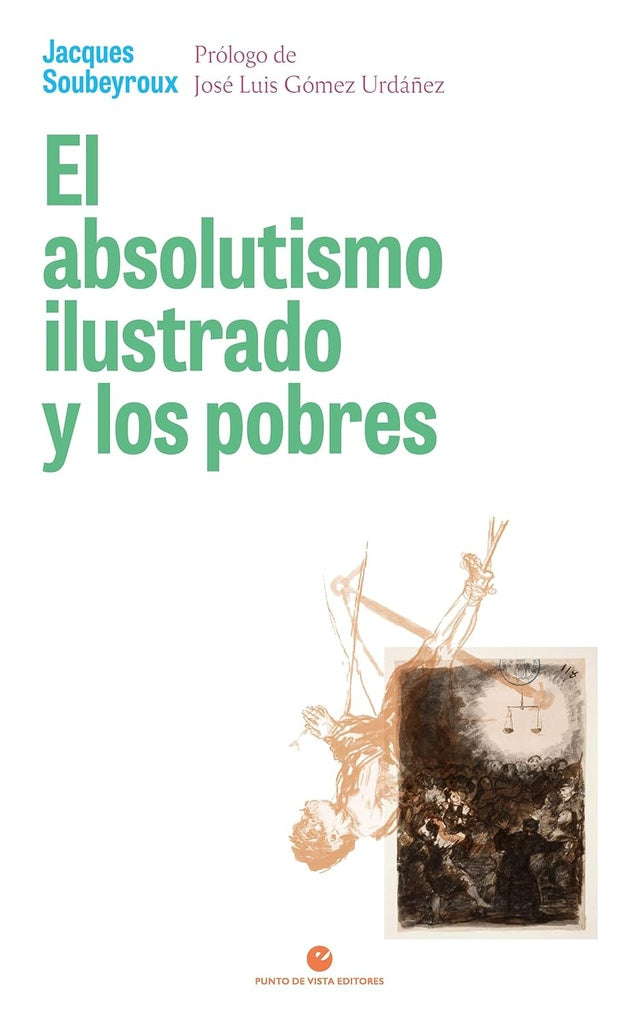 El absolutismo ilustrado y los pobres | JACQUES SOUBEYROUX