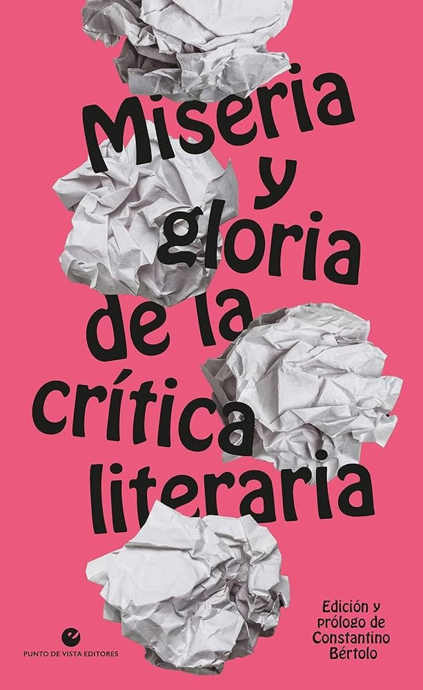 Miseria y gloria de la crítica literaria | CONSTANTINO BERTOLO