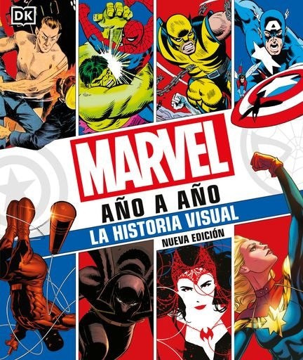 Marvel año a año: La historia visual. Nueva edición | DK