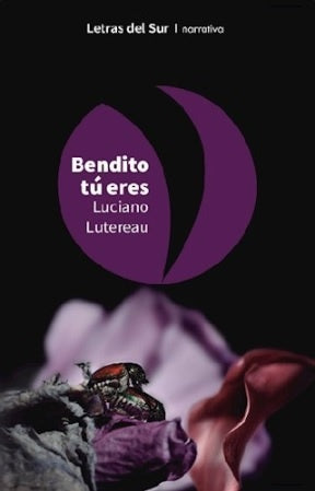 Bendito tú eres | Luciano Lutereau