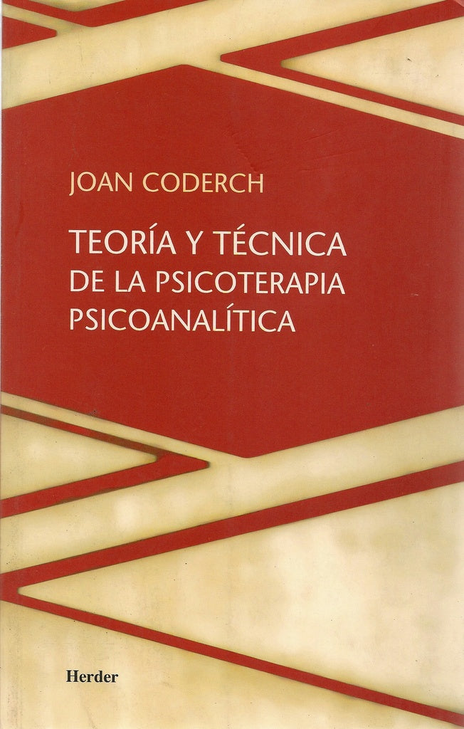 TEORIA Y TECNICA DE LA PSICOTERAPIA PSICOANALITICA | JOAN CODERCH