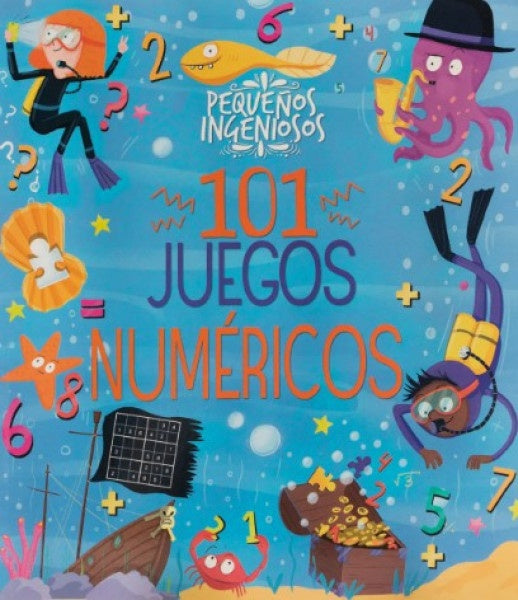 Pequeños ingeniosos: 101 juegos numéricos | Varios autores