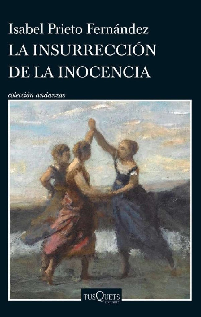 La insurrección de la inocencia | Isabel Prieto Fernández