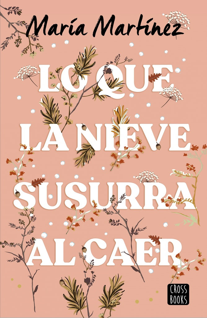 Lo que la nieve susurra al caer | MARIA DEL CARMEN MARTINEZ ASUAGA