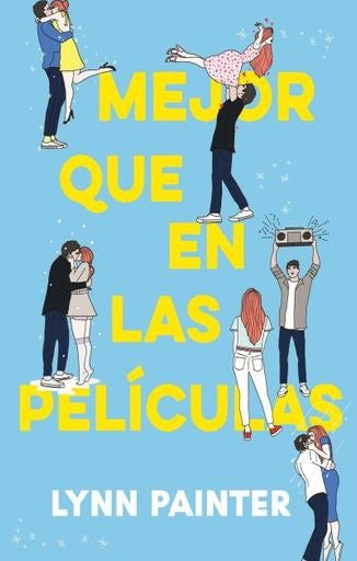 Mejor que en las películas | Lynn Painter
