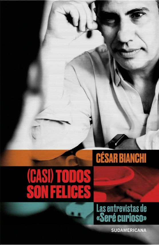(Casi) Todos son felices | César Bianchi