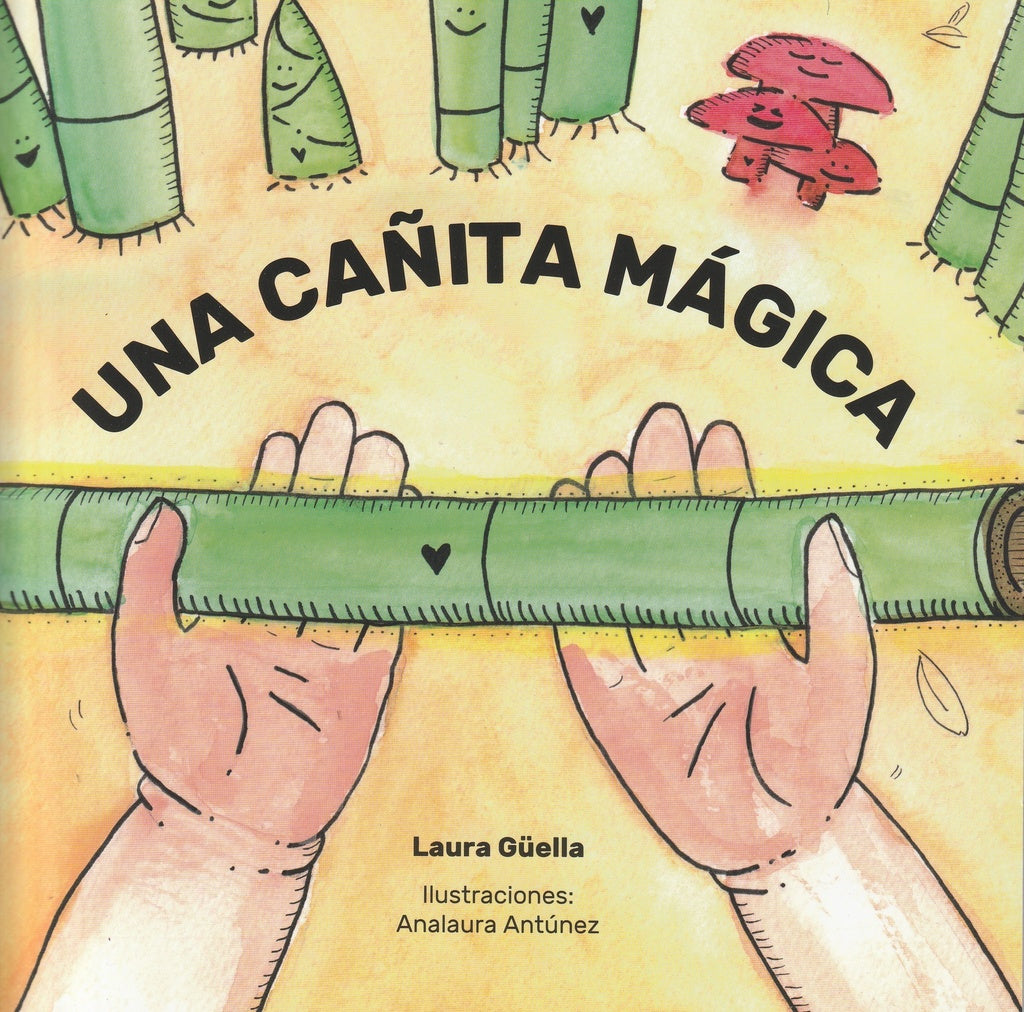 Una cañita mágica | Laura Güella