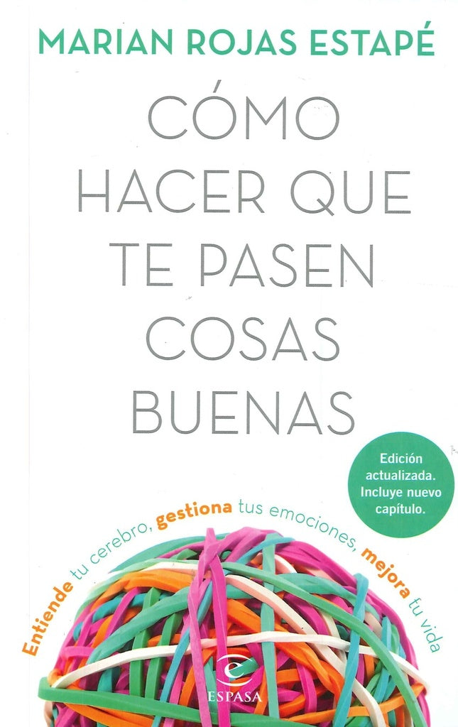 Cómo hacer que te pasen cosas buenas | Marian Rojas Estapé