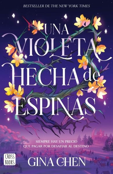 Una violeta hecha de espinas | Gina Chen