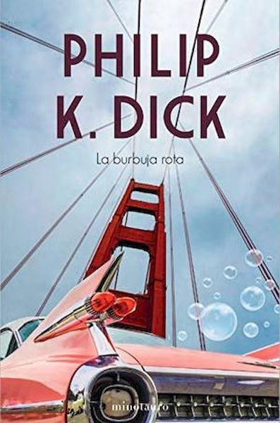 La burbuja rota | Philip K. Dick
