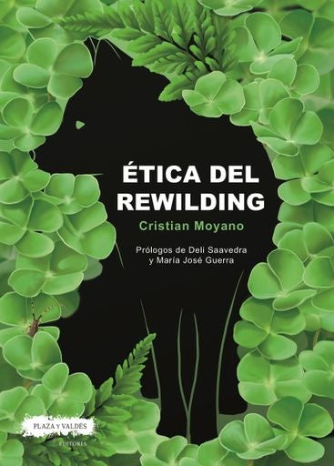 Ética del rewilding | CRISTIAN MOYANO