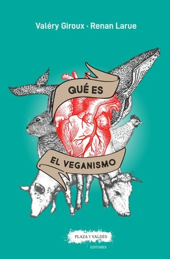 Qué es el veganismo | VALÉRY GIROUX / RENAN LARUE