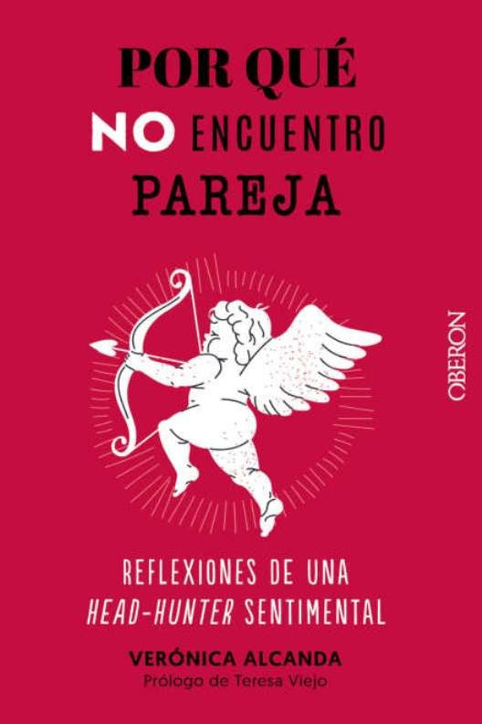 Por qué no encuentro pareja | Verónica Alcanda
