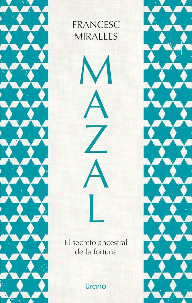 Mazal. El secreto ancestral de la fortuna | GARCIA, HECTOR/ MIRALLES, FRANCESC