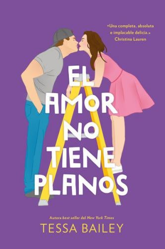 El Amor no tiene planos (Las reformas del Amor 1) | TESSA BAILEY