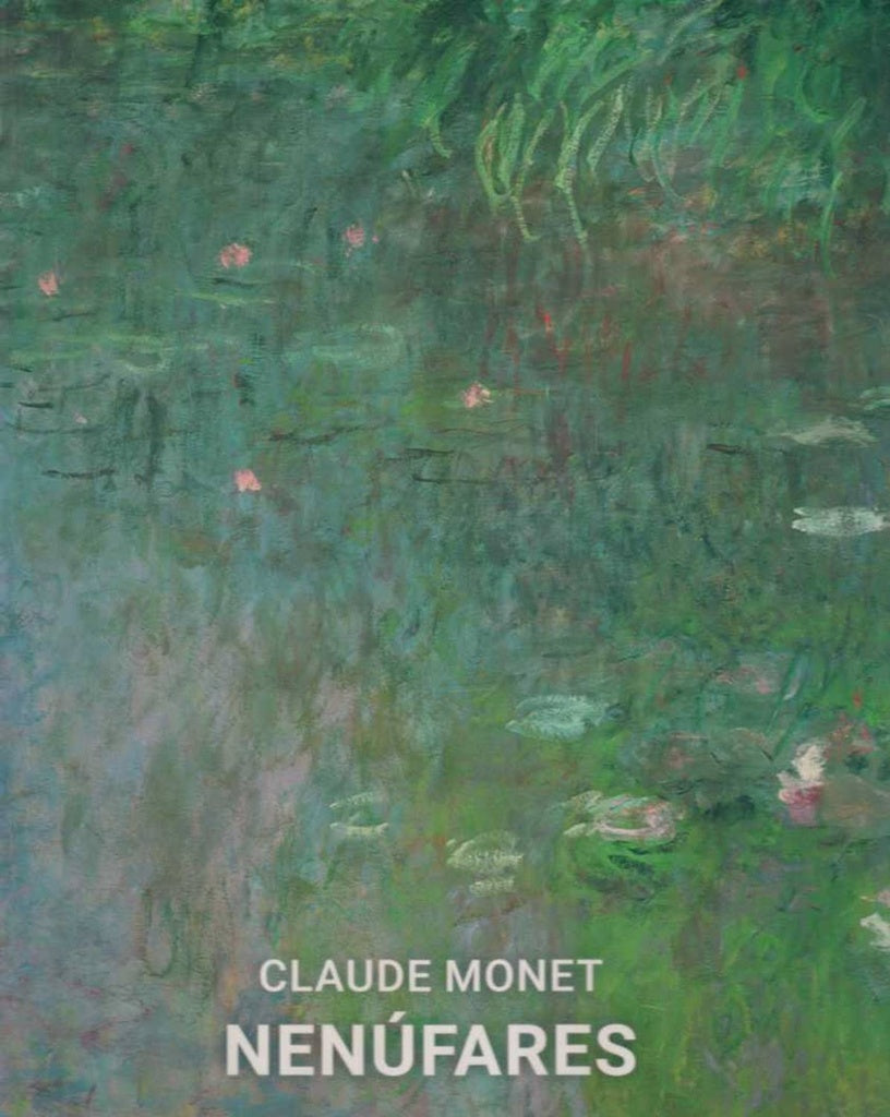 Claude Monet. Nenúfares
| CLAUDE MONET