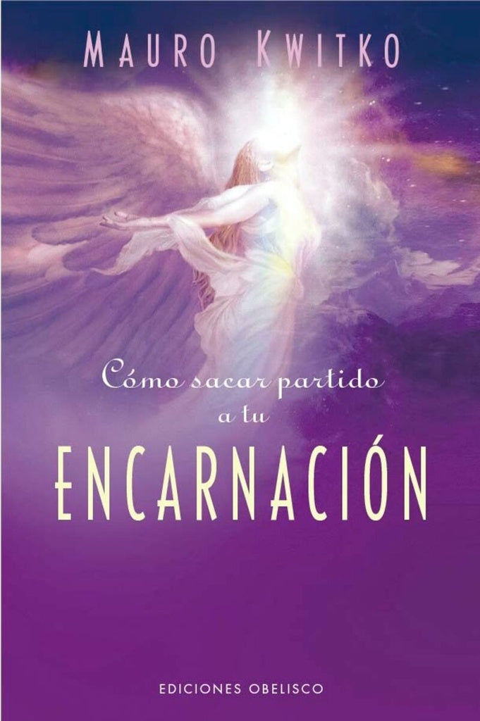 Cómo sacar partido a tu encarnación | MARIO KWITKO