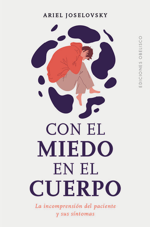 Con el miedo en el cuerpo | ARIEL JOSELOVSKY