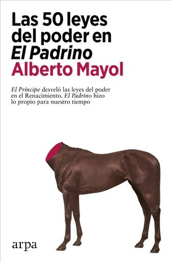 Las 50 leyes del poder en El Padrino | ALBERTO MAYOL