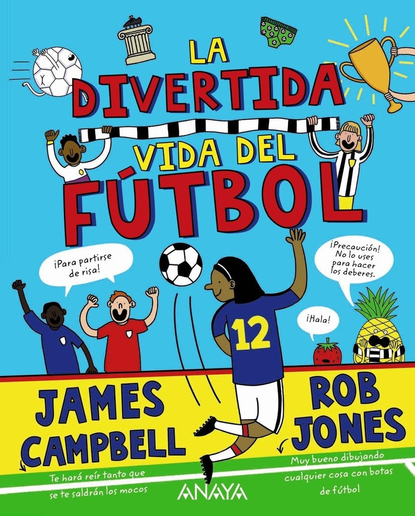 La divertida vida del fútbol | JAMES - JONES ROB CAMPBELL
