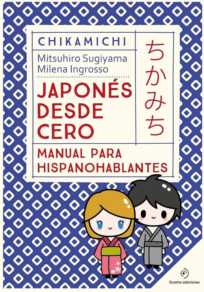 CHIKAMICHI. JAPONES DESDE CERO | MITSUHIRO/ INGROSSO MILENA SUGIYAMA