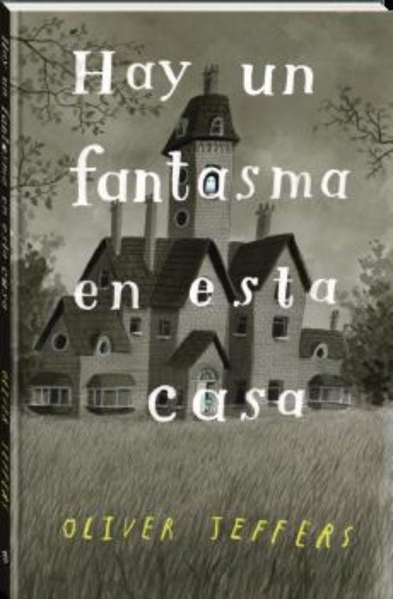 HAY UN FANTASMA EN ESTA CASA | OLIVER JEFFERS